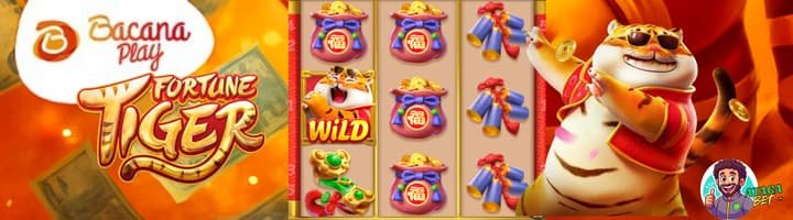 Bacana Play que realiza pagamentos do Fortune Tiger